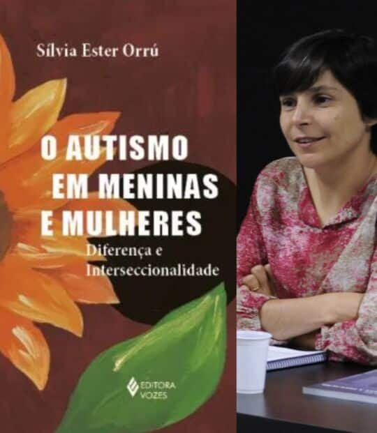 O livro "O Autismo em Meninas e Mulheres" e a autora, Sílvia Ester Orrú